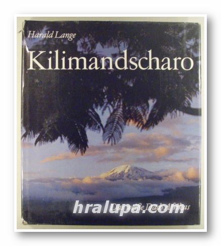 KILIMANDSCHARO, DAS HERALD LANGE, Leipzig 1982